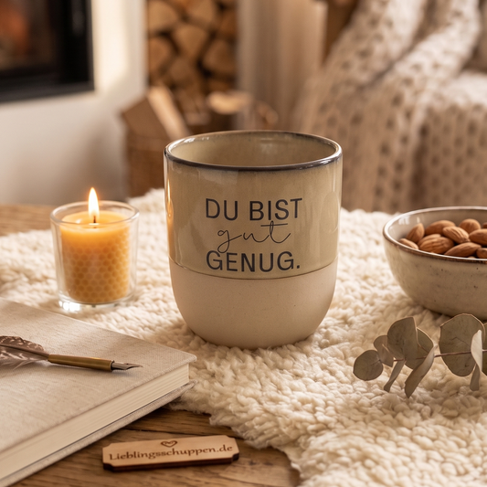 Tasse „Du bist gut genug“ – Das perfekte Geschenk für Deine Lieblingsmenschen