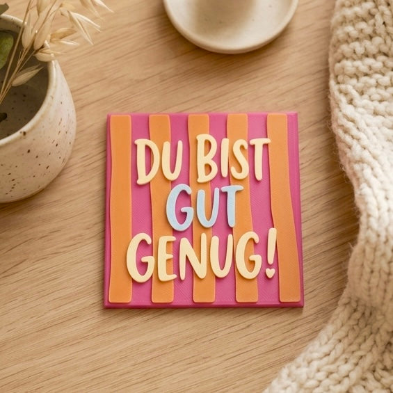 Du bist gut genug – Affirmationstafel 8x8 cm Lieblingsschuppen.de